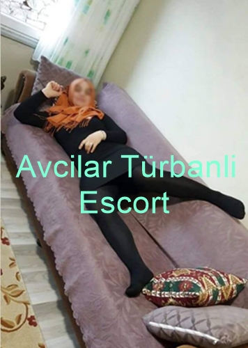 avcilar turbanli escort hanife